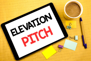 Conceptual hand writing text caption showing Elevation Pitch. Business concept for Talking Communication Written on tablet laptop, wooden background with sticky note, coffee and pen