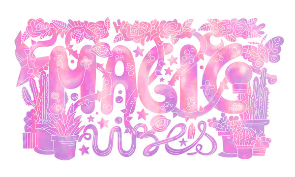 Detailed colourful Magic vibes lettering