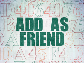 Social media concept: Painted green text Add as Friend on Digital Data Paper background with Hexadecimal Code