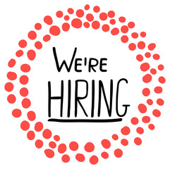 We're hiring - hand written underlined text in round frame with red dots