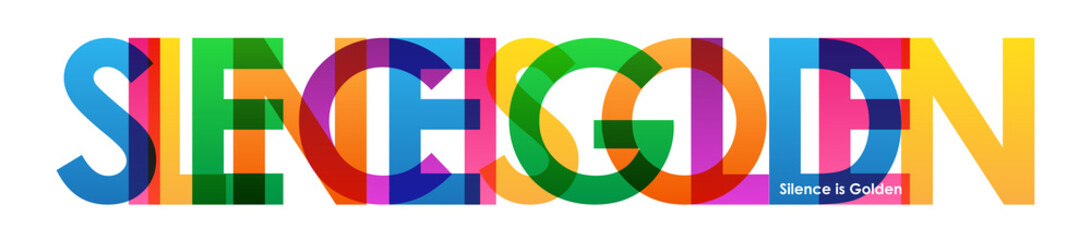 Obraz premium SILENCE IS GOLDEN Colourful Letters Icon