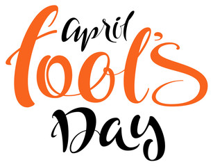 April fools day lettering handwritten calligraphy text for greeting card