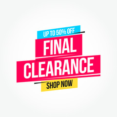 Final Clearance 50% Off Shop Now Advertisement Label - obrazy, fototapety, plakaty
