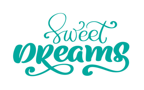 Sweet dreams Vector text hand written lettering quote. Modern calligraphy phrase on white isolated background