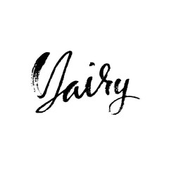 Fototapeta premium Dairy. Hand drawn modern dry brush lettering. Handwritten calligraphy card. Vector illustration.