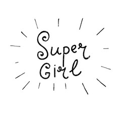 Hand drawn feminist lettering - Super Girl.