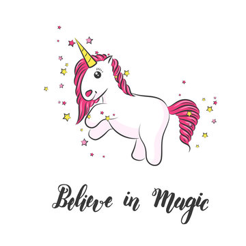 White cute magical unicorn and hand made lettering "Believe in Magic". Vector design on white. Print for t-shirt. For kids design