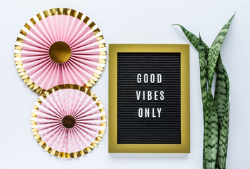 Good Vibes Only Letter Board Quote, Pink and Gold Art Deco Fans, Sansevieria House Plant on White...