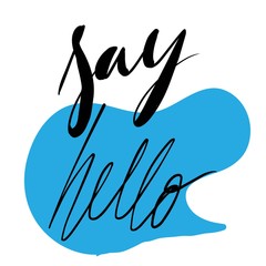Say "hello". Hand lettering for greeting card.