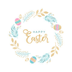 Easter wreath with Easter eggs, flowers, leaves and branches on white background. Decorative frame with gold elements. Unique design for your greeting cards, banners, flyers. Vector in modern style.