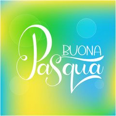 Buona Pasqua colorful lettering. Happy Easter colorful lettering in Italian. Hand written Easter phrases. Seasons Greetings