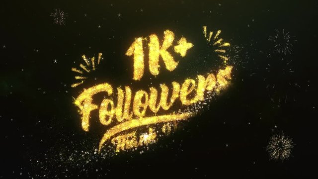 1K+ Followers Text Greeting and Wishes card Made from Glitter Particles and Sparklers Light Dark Night Sky With Colorful Firework 4k Background.