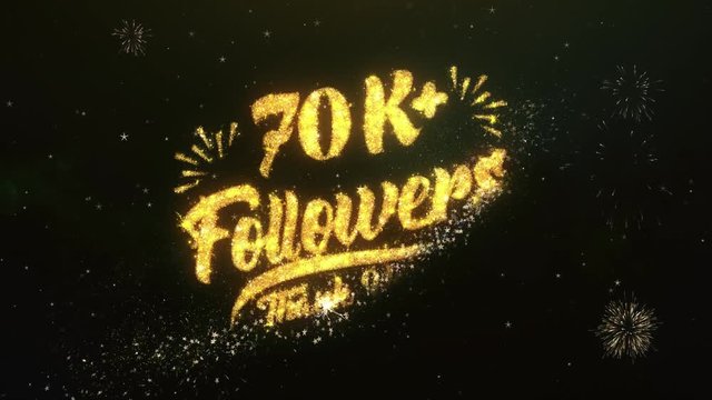 70K+ Followers Text Greeting and Wishes card Made from Glitter Particles and Sparklers Light Dark Night Sky With Colorful Firework 4k Background.