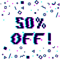Vector 50 percent off sale 8-bit pixel art style banner. Text with glitch effect and geometric decor elements. White background
