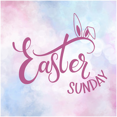 Happy Easter Sunday colorful lettering. Hand written Easter phrases. Seasons Greetings
