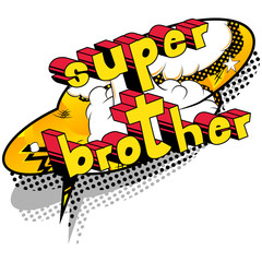 Super Brother - Comic book style phrase on abstract background.