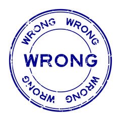 Grunge blue wrong wording round rubber seal stamp on white background
