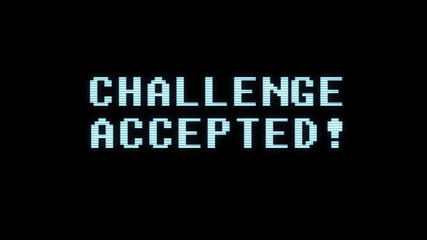 retro videogame CHALLENGE ACCEPTED text holographic tv glitch interference noise screen animation seamless loop New quality universal vintage motion dynamic animated background colorful joyful video - Powered by Adobe