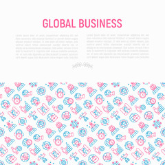 Global business concept with thin line icons: investment, outsourcing, agreement, transactions, time zone, headquarter, start up, opening ceremony. Modern vector illustration for web page, print media