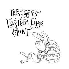 Lets go on Easter Eggs Hunt, handwritten text and fun rabbit with egg.