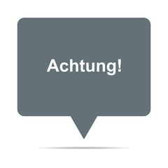Graue Sprechblase mit Achtung