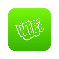 WTF, comic book bubble text icon digital green