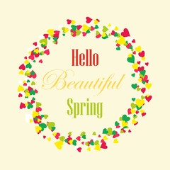 Hello Spring Background With hearts. Frame. vector illustration.