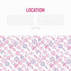 Location concept with thin line icons: pin, pointer, direction, route, compass, wall needle, cursor, navigation, gps, binoculars. Modern vector illustration for banner, web page, print media.