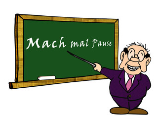 Cartoon, Dozent zeigt mit Stock auf eine Wandtafel mit Schrift Mach mal Pause