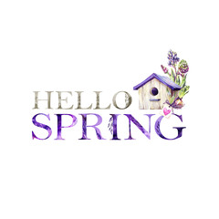 Hello Spring floral artistic lettering quote with birdhouse. Modern alphabet Greeting Card. Watercolor Illustration. Isolated on white background. Perfect for banner, card, event invitation.