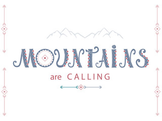 Lettering composition. Mountains are calling.