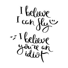 Hand written calligraphy quote motivation for life and happiness. For postcard, poster, prints, cards graphic design.