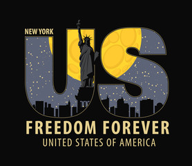 Vector banner with letters US with the image of New York City, Statue of Liberty at night under the moon and the words freedom forever on dark background