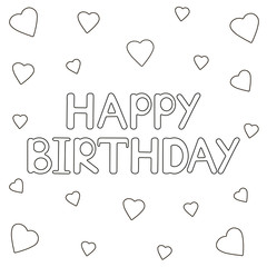 Happy Birthday card with hearts. Coloring page.