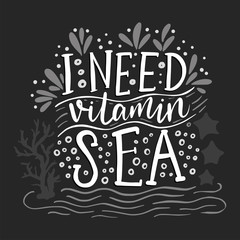 I need vitamin sea. 