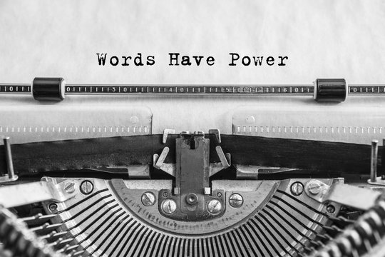 Words Have Power text typed words on a vintage typewriter. Close up