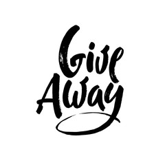 Obraz premium Giveaway vector lettering illustration. Hand drawn phrase. Handwritten modern brush calligraphy for greeting card