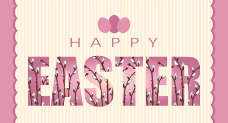 happy Easter greeting card with branches of a willow within the text and colored eggs. white-pink coloring