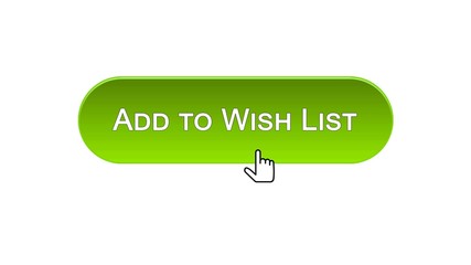 Add to wish list web interface button clicked with mouse cursor, green color
