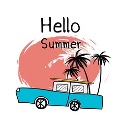 Hello Summer Holiday Typographic Illustration With Car And Tropical Plants. 
