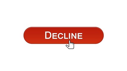 Decline web interface button clicked with mouse cursor, wine red color, finance