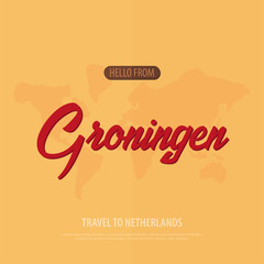 Fototapeta premium Hello from Groningen. Travel to Netherlands. Touristic greeting card. Vector illustration