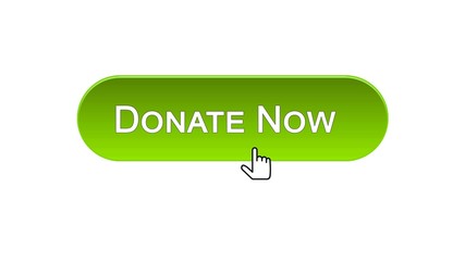 Donate now web interface button clicked with mouse, green color, volunteering