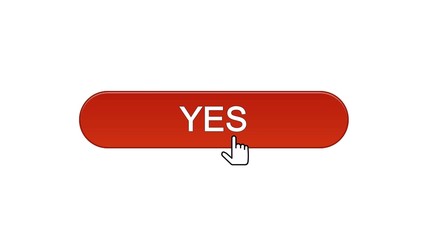 Yes web interface button clicked with mouse cursor wine red, online program