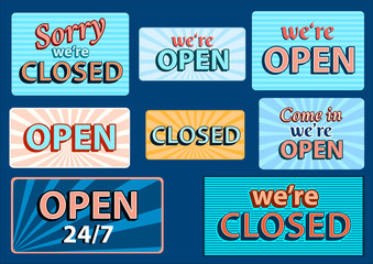 Set of banners with text, Sorry we are closed, Come in we are open , Open 24 in cool retro style. Typography vintage design . Vector illustration design.