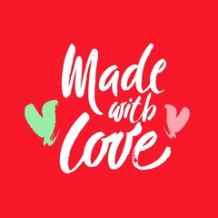 Made with Love handwritten inscription. Hand drawn lettering quote. Made with Love calligraphy. Made with Love card. Vector