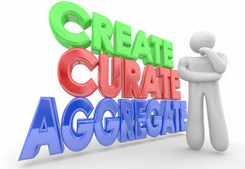 Create Curate Aggregate Thinking Person Content Choices 3d Illustration