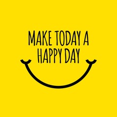 Make Today a Happy Day Vector Template Design - obrazy, fototapety, plakaty