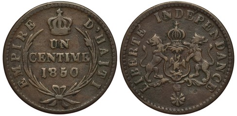 Haiti, Haitian coin one centime 1850, inscriptions in French one centime, Haitian Empire, liberty, independence, lions holding a crowned shield