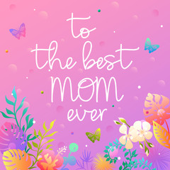 Mother's day greeting card with colorful tropical leaves and flowers. Vector illustration